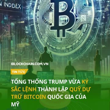 Tổng thống Trump vừa ký sắc lệnh thành lập quỹ dự trữ bitcoin quốc gia của Mỹ - iblockchain.com.vn