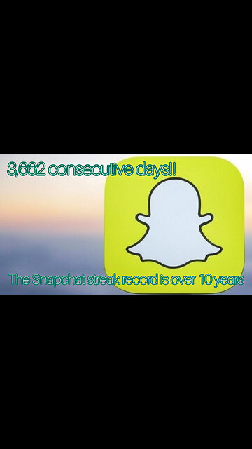 The longest Snapchat streak is over 10 years (3,662 days)