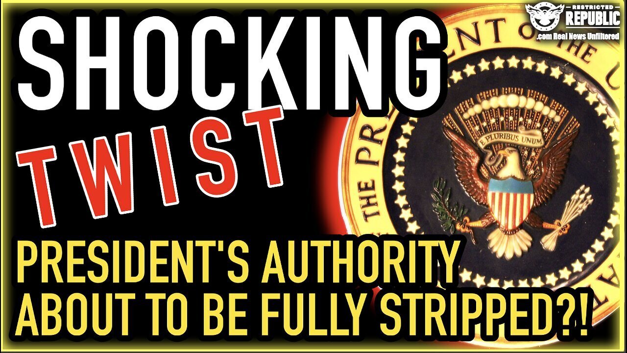 Shocking TWIST! President’s Authority About To Be FULL STRIPPED???