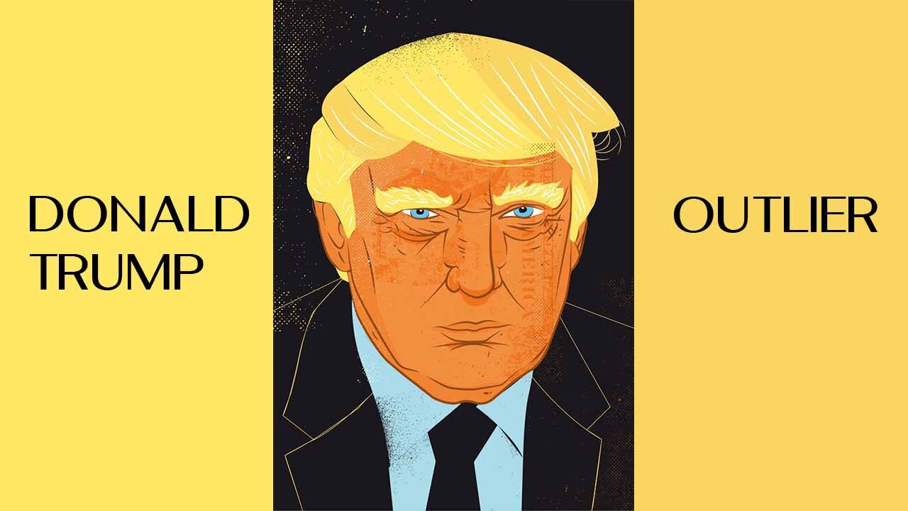 Trump the Outlier A Documentary
