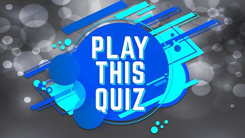 Play This Knowledge Quiz