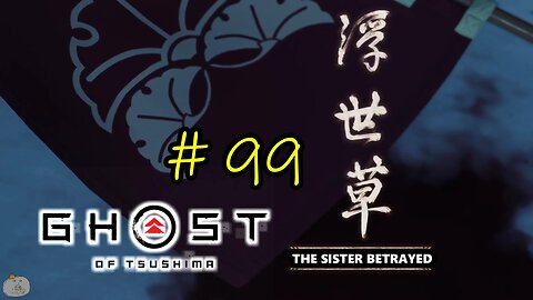 #99 THE SISTER BETRAYED Ghost of Tsushima [A Masako Tale 9 of 9]