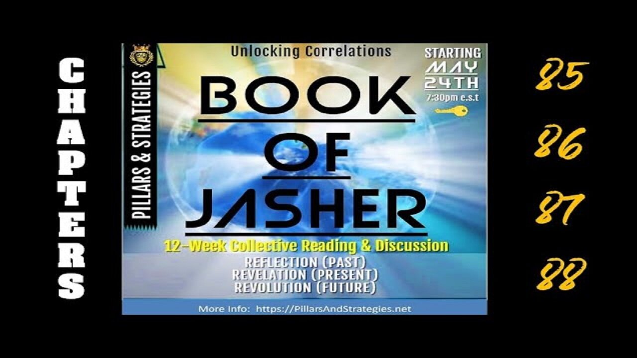 Unlocking KJV Correlations Series: Book of Jasher (Deep Dive) Ethics & Seasonings: (Chapters 85-88)