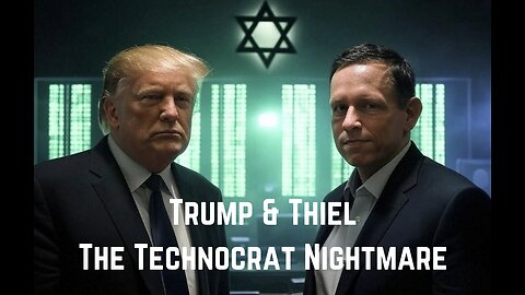 Donald Trump & Peter Thiel: The Technocrat Nightmare by Derrick Broze