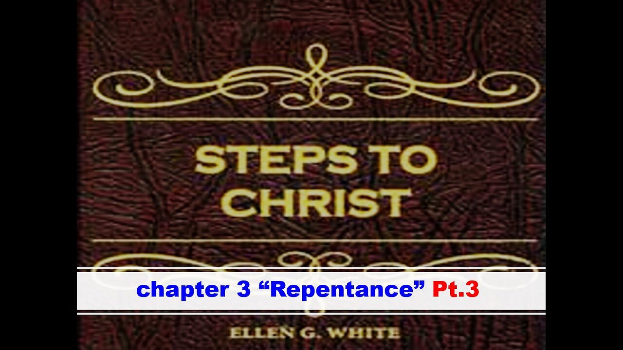 02-05-25 STEPS TO CHRIST Chapter 3 Pt.3 "Repentance" By Evangelist Benton Calwood