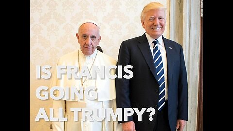 January 9, 2025: Is Francis Going All Trumpy?