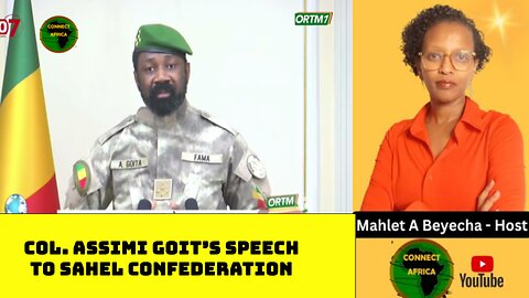 MALI'S PRESIDENT ASSIMI GOITA'S SPEECH TO THE NATIONA AND SAHEL STATES