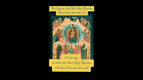 The Synaxis of the Most Holy Theotokos – The Joyful Mother