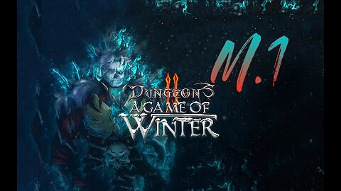 Let's Play Dungeons 2 A Game of Winter M.1 The North Forgets