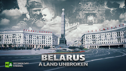 Belarus: A Land Unbroken | RT Documentary