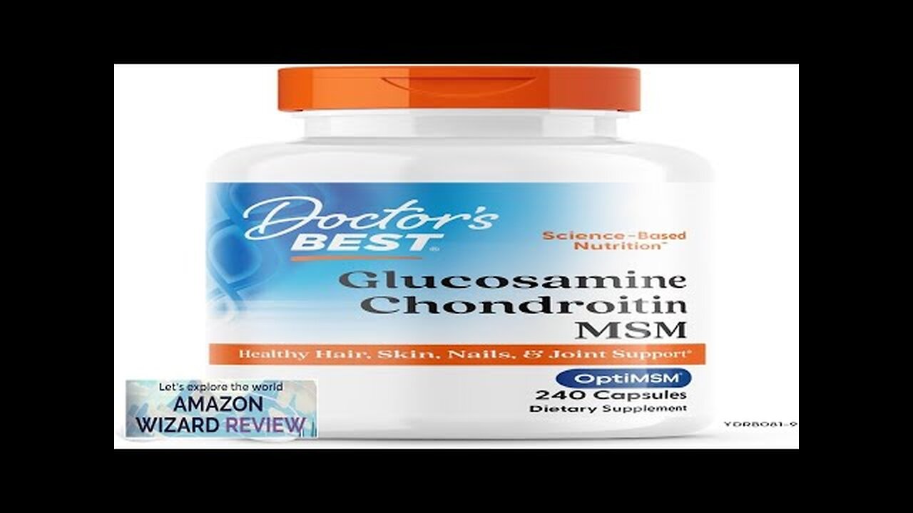 Doctor's Best Glucosamine Chondroitin Msm with OptiMSM Capsules Supports Healthy Joint Review