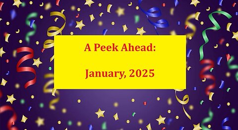 A Peek Ahead: January 2025