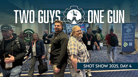 Two Guys One Gun - Shot Show 2025, Last Day.