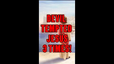 Devil Tempted Jesus 3 TIMES! 👿 #jesus #truth #bible #story #devil #satan #sin #shorts