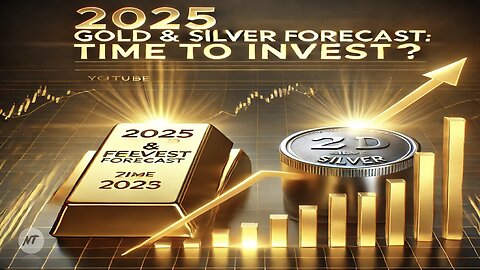 2025 Gold & Silver Forecast: Time to Invest?