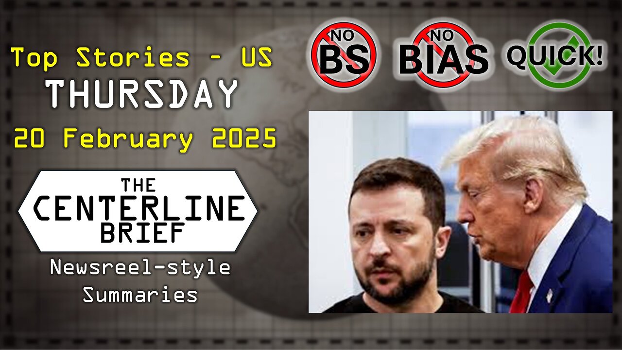 US-Top Stories 2025-02-20 - The Centerline Brief