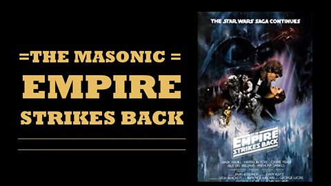 THE MASONIC EMPIRE STRIKES BACK