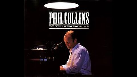 Phil Collins - Do You Remember