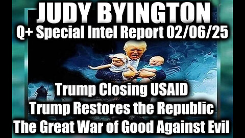 Judy Byington Special 2.6.25 ~ When Trump Took Office; Trump Issued Warning to Americans