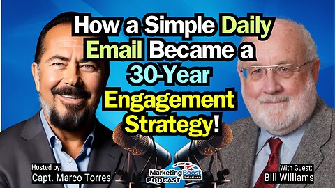 How a Daily Email Sparked 30 Years of Meaningful Connection & Engagement | Bill Williams