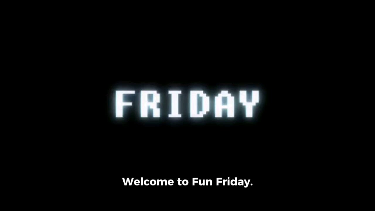 Fun Friday