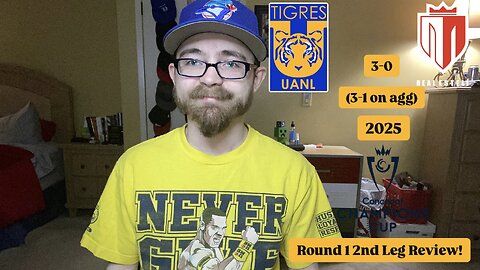 RSR7: Tigres UANL 3-0 Real Estelí FC 2025 CONCACAF Champions Cup Round 1 2nd Leg Review!