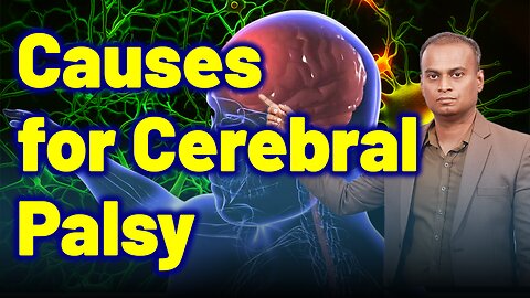 Causes for Cerebral Palsy .| Neurology Psychiatry | Dr. Bharadwaz