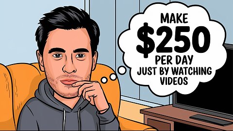 Make $250 Per Day Just By Watching Videos