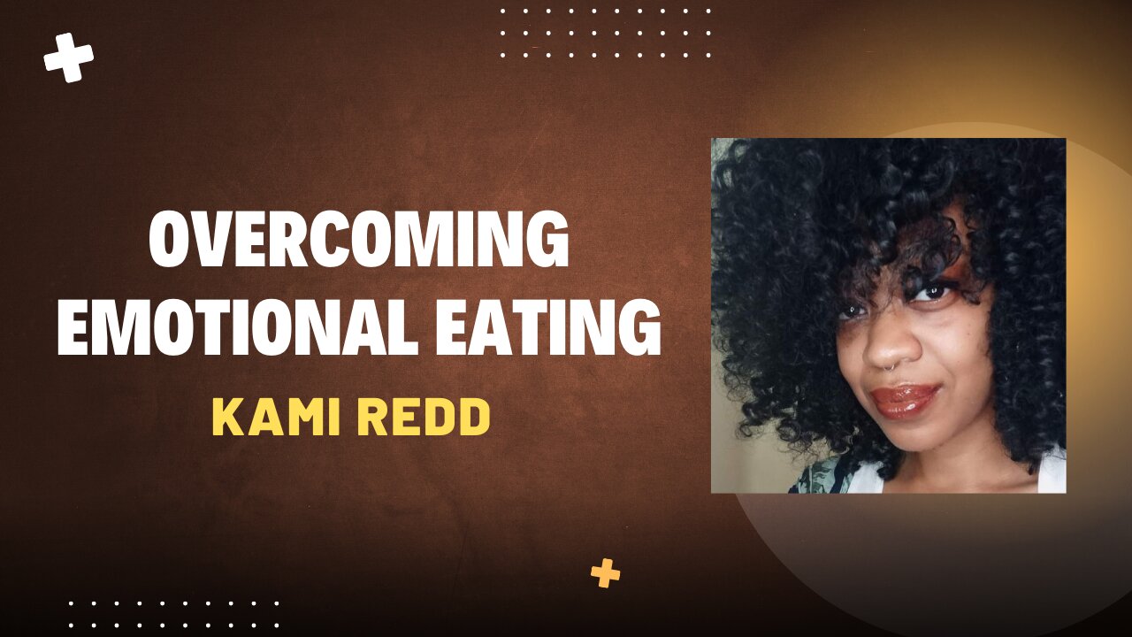 Kami Redd on Overcoming Emotional Eating and Finding Balance in Life