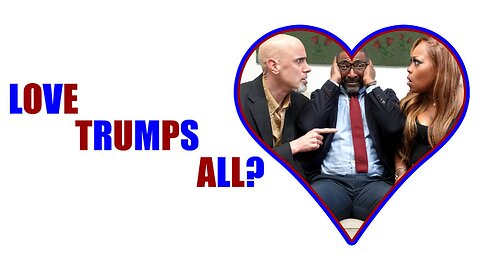 Love Trumps All?