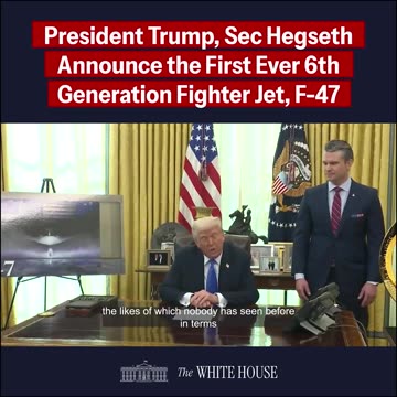 President Trump and Secretary Hugest Announce the First Ever 6th Generation Fighter Jet, The F-47
