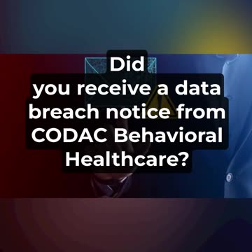 Rhode Island Residents - CODAC Behavioral Healthcare Data Breach Investigation