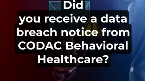 Rhode Island Residents - CODAC Behavioral Healthcare Data Breach Investigation