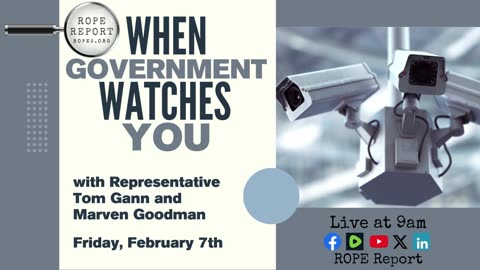 When Government Watches You With Oklahoma Representative Tom Gann and Marven Goodman