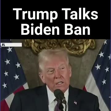 Trump Talks Biden Ban