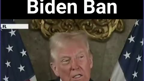 Trump Talks Biden Ban