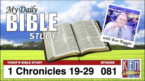 Today's Bible Study 081 1 Chronicles 19-29