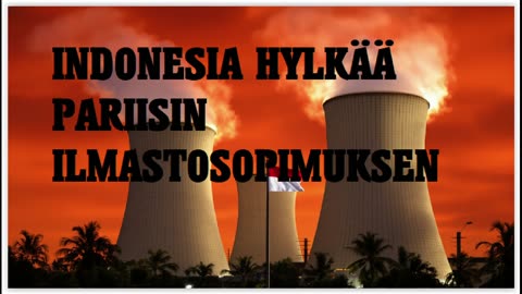 Indonesia irtautuu Pariisin ilmastosopimuksesta