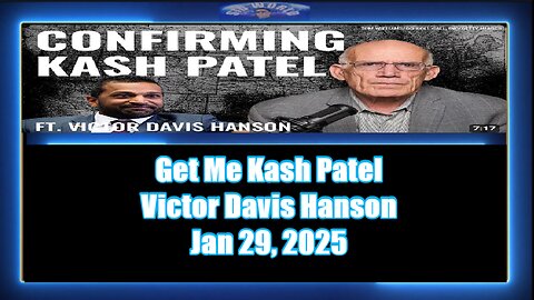 Get Me Kash Patel - Victor Davis Hanson