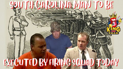 SOUTH CAROLINA MAN TO BE EXECUTED BY FIRING SQUAD TODAY