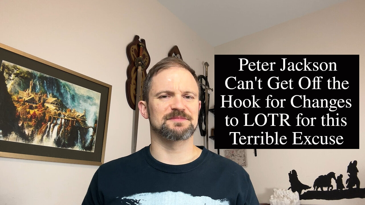 Are Peter Jackson’s Deviations from Tolkien Really Justified by Adaptation?