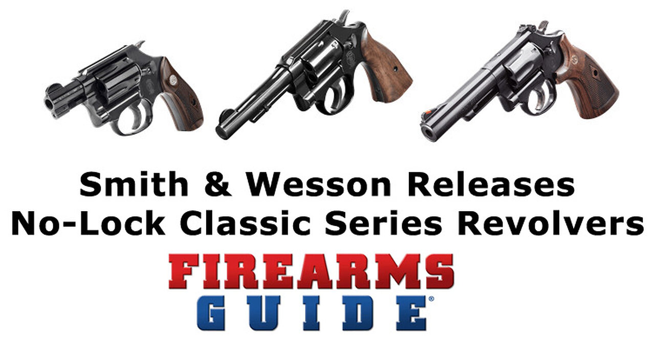 Smith & Wesson Releases No-Lock Classic Series Revolvers