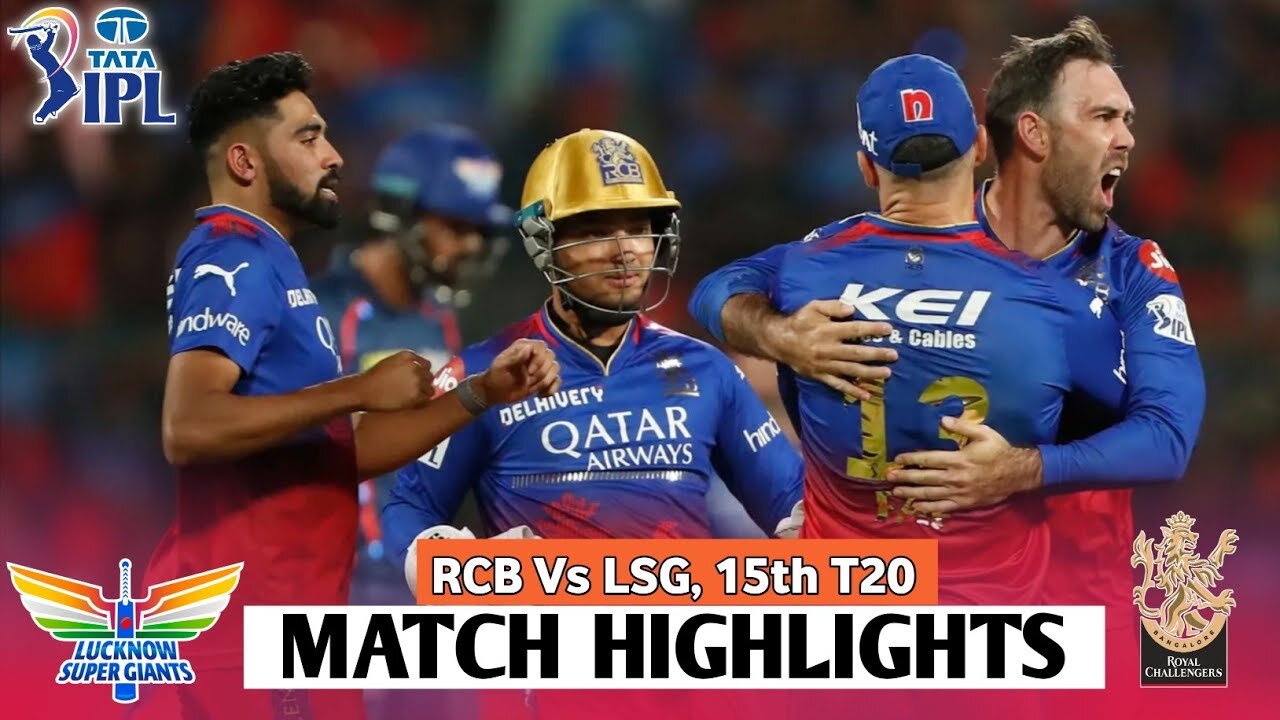 M15: RCB vs LSG – Match Highlights