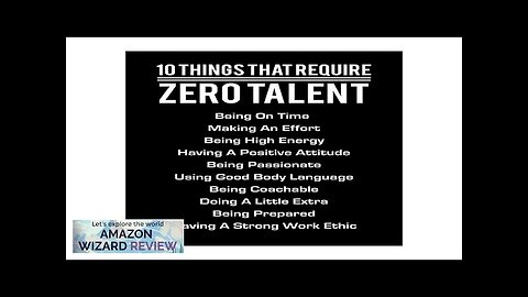 10 Things That Require Zero Talent- Motivational Wall Art Print Inspirational Home Review