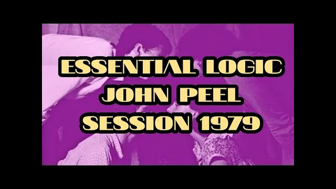 ESSENTIAL LOGIC JOHN PEEL SESSION 1979..