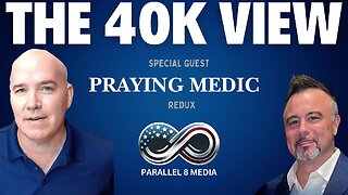 Praying Medic - The 40K View - Episode #13