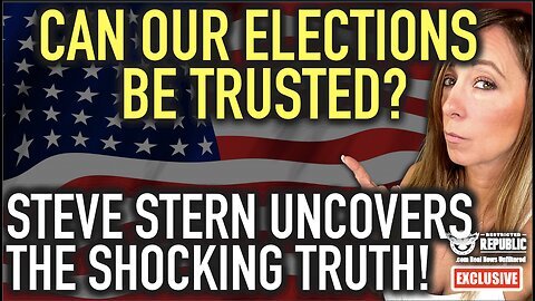 Can Our Elections Be Trusted. Steve Stern Uncovers The SHOCKING Truth!