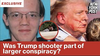 EXCLUSIVE: Was President Trump's would-be assassin Thomas Crooks part of a larger conspiracy?