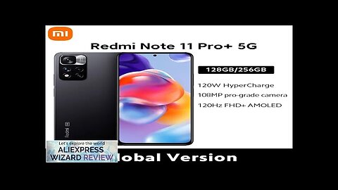 New Xiaomi Redmi Note 11 Pro+ 5G Smartphone 6GB RAM 128GB ROM Review