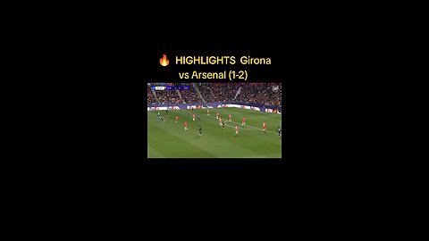 ARSENAL QUALIFY FOR CHAMPIONS LEAGUE KNOCKOUTS 🔥 HIGHLIGHTS Girona vs Arsenal (1-2)